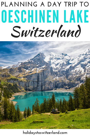 Planning a day trip to Oeschinen Lake, Switzerland